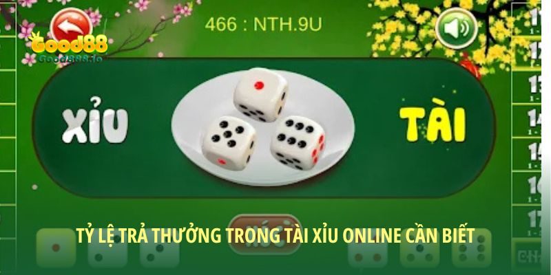 Tỷ lệ trả thưởng trong tài xỉu online cần biết