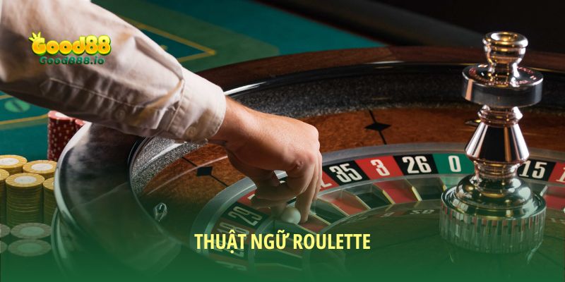 Thuật Ngữ Roulette: Bí Kíp Làm Chủ Vòng Quay Định Mệnh