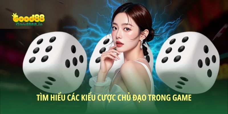 Tìm hiểu các kiểu cược chủ đạo trong game