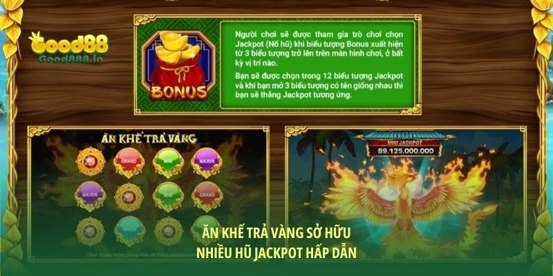 Ăn khế trả vàng sở hữu nhiều hũ Jackpot hấp dẫn