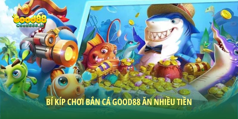 Bỏ túi một số bí kíp diệt sinh vật đổi thưởng ăn điểm