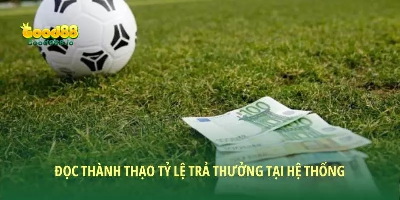 Đọc thành thạo tỷ lệ trả thưởng tại hệ thống