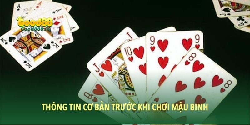 Thông tin cơ bản trước khi chơi Mậu Binh