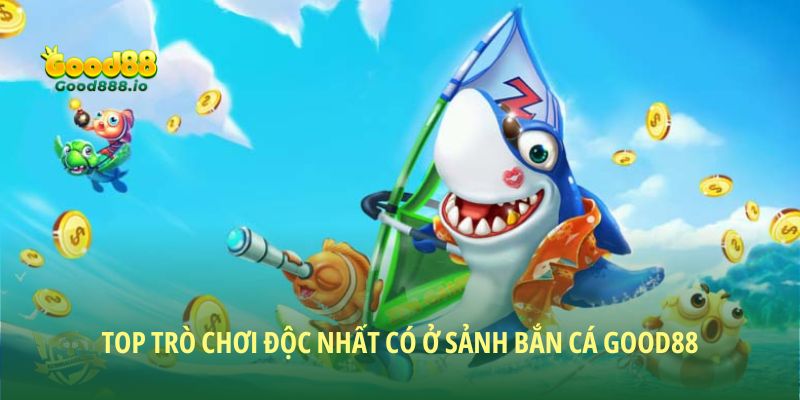 Một số sản phẩm bắn cá hot hit hàng đầu ở nhà cái